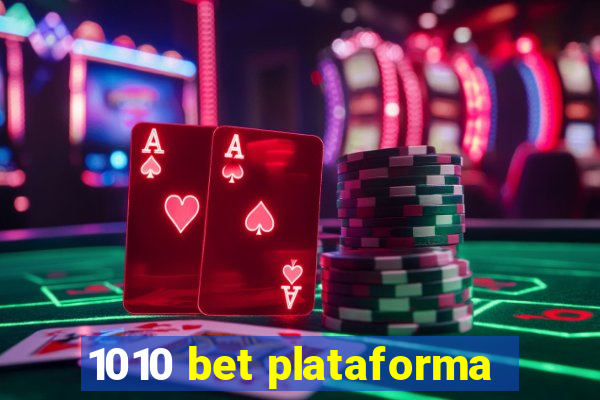 1010 bet plataforma